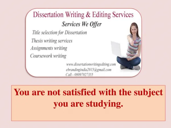 You Are Not Satisfied With the Subject You Are Studying.