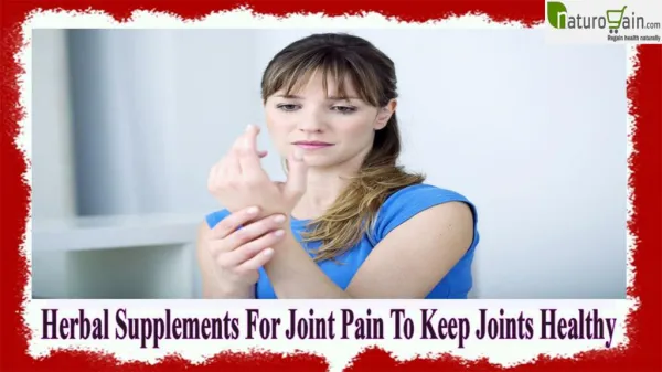 Herbal Supplements For Joint Pain To Keep Joints Healthy