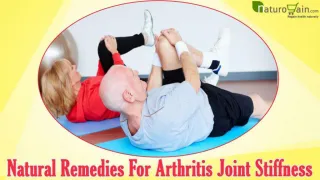 Natural Remedies For Arthritis Joint Stiffness That Really Work - slide 1