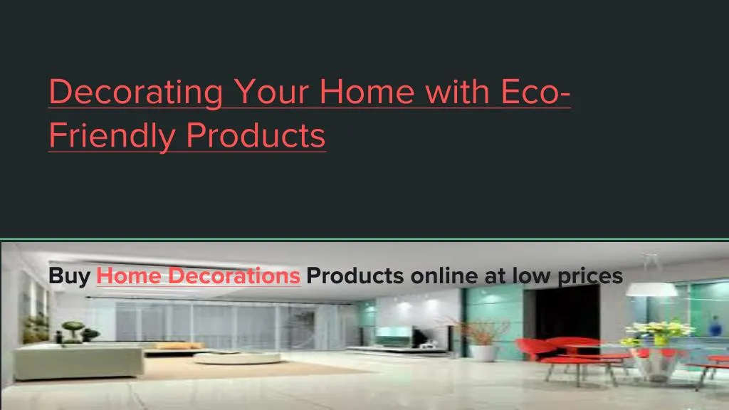 decorating your home with eco friendly products