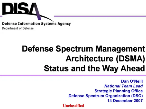 Dan O Neill National Team Lead Strategic Planning Office Defense Spectrum Organization DSO 14 December 2007