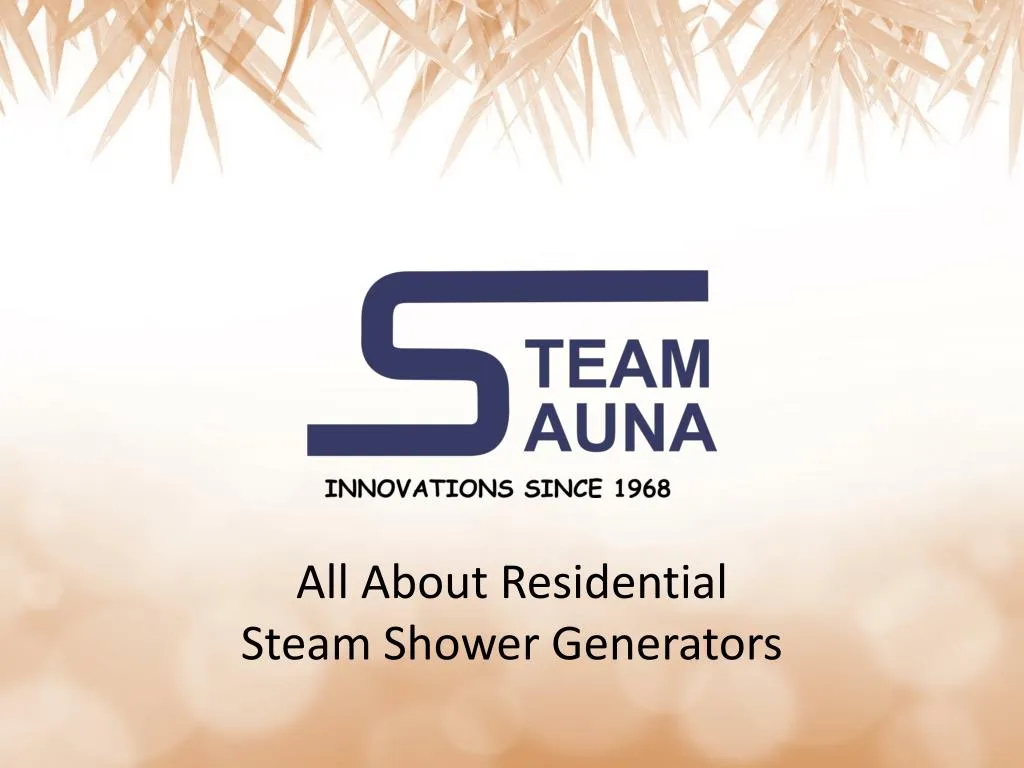 all about residential steam shower generators