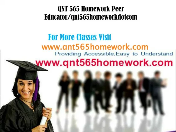 QNT 565 Homework Peer Educator/qnt565homeworkdotcom