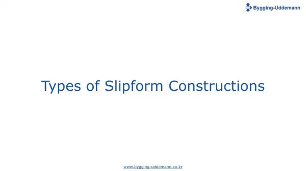 Types of Slipform Constructions