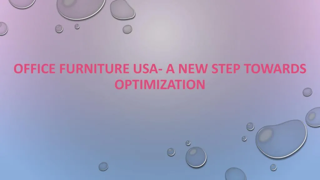 office furniture usa a new step towards optimization