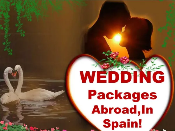 Celebrate Your Wedding at Some Distant Land Now to Make It Special