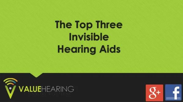 The Top Three Invisible Hearing Aids