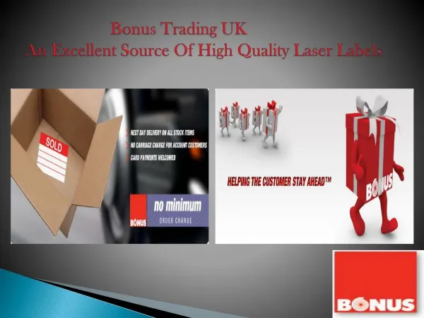 Bonus Trading UK An Excellent Source Of High Quality Laser Labels