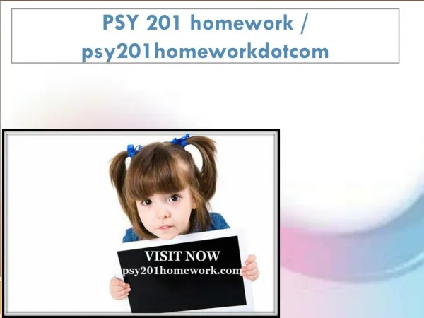 PSY 201 homework / psy201homeworkdotcom