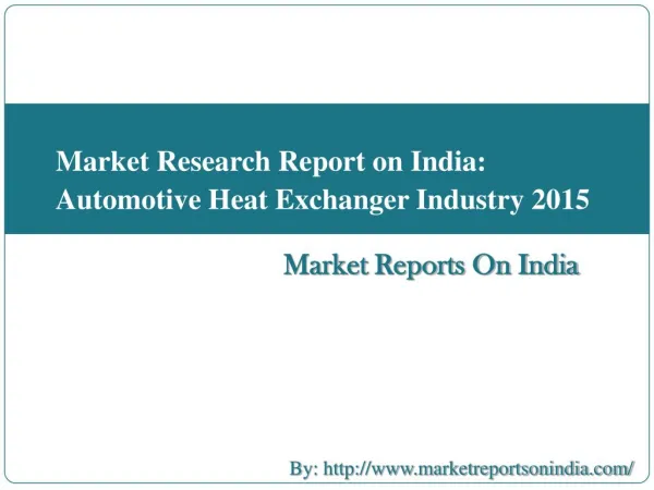 Market Research Report on Indian Automotive Heat Exchanger Industry 2015