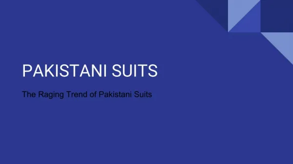 The Raging Trend of Pakistani Suits