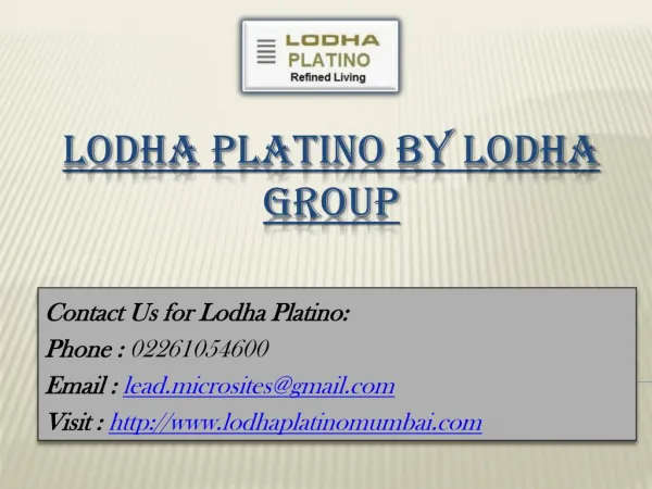 Lodha Platino - 1/2/3 BHK Flats - Ghodbunder Road, Thane West Mumbai - Call @ 02261054600 -For Price, Review, Payment Pl