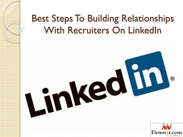 Best Steps To Building Relationships With Recruiters On LinkedIn