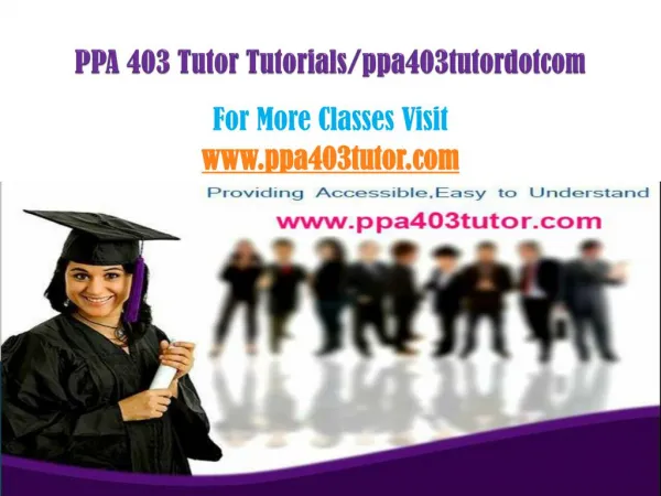 PPA 403 Tutor Peer Educator/ppa403tutordotcom