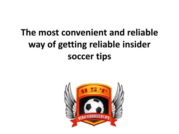 The most convenient and reliable way of getting reliable insider soccer tips