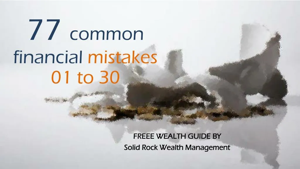 77 common financial mistakes 01 to 30