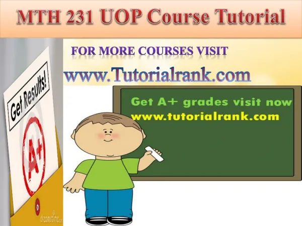 MTH 231 UOP learning Guidance/tutorialrank