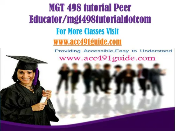 MGT 498 tutorial Peer Educator/mgt498tutorialdotcom