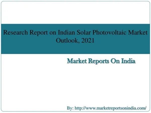 Research Report on Indian Solar Photovoltaic Market Outlook [2021]