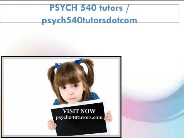 PSYCH 540 tutors / psych540tutorsdotcom