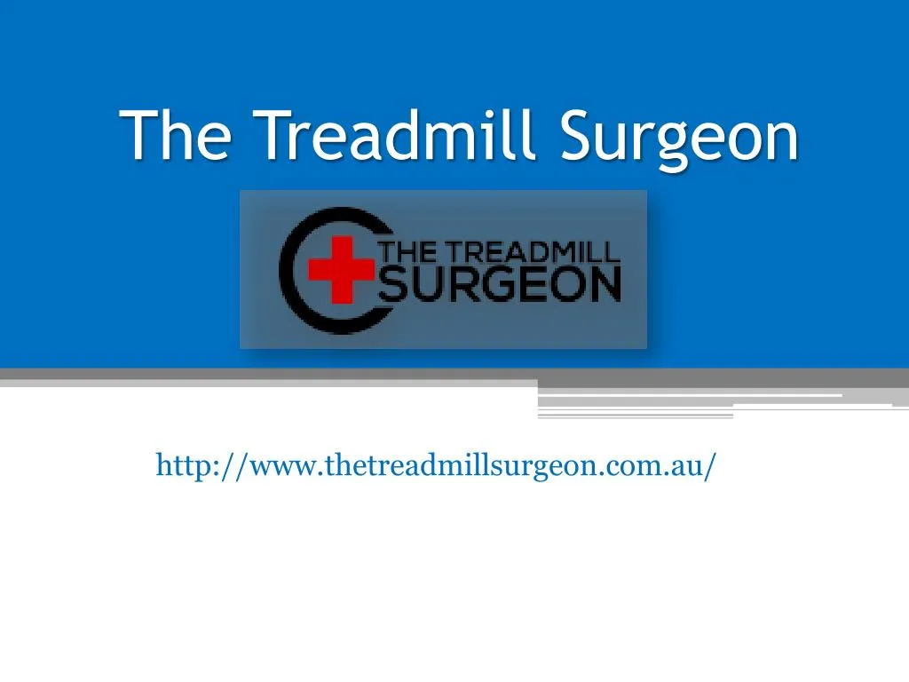 the treadmill surgeon