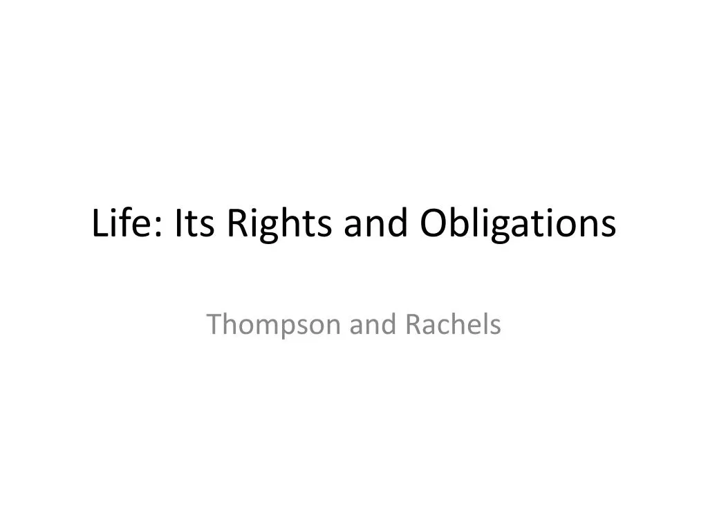 life its rights and obligations