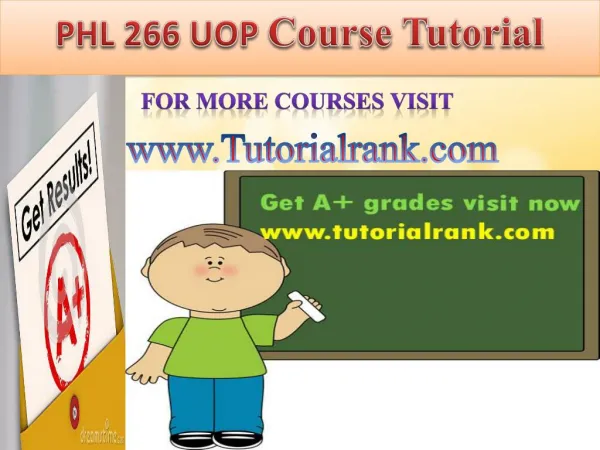 PHL 266 UOP learning Guidance/tutorialrank
