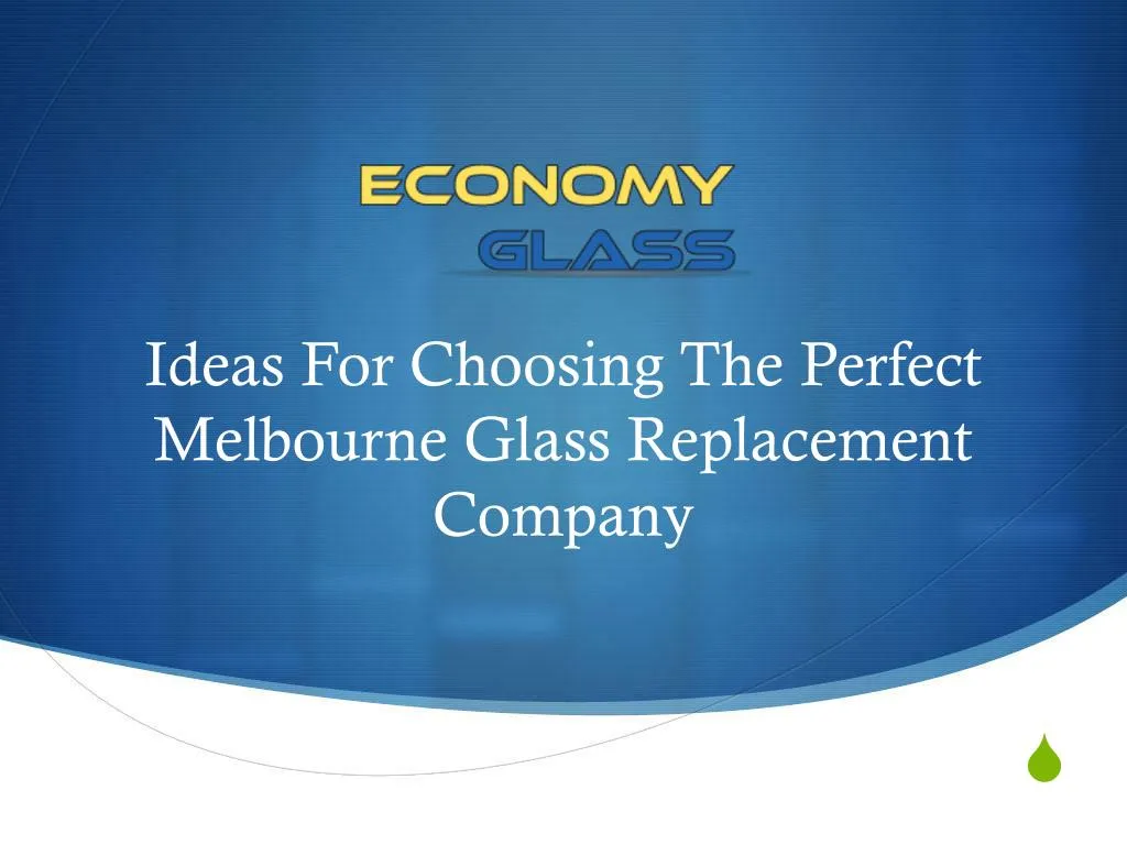 ideas for choosing the perfect melbourne glass replacement company