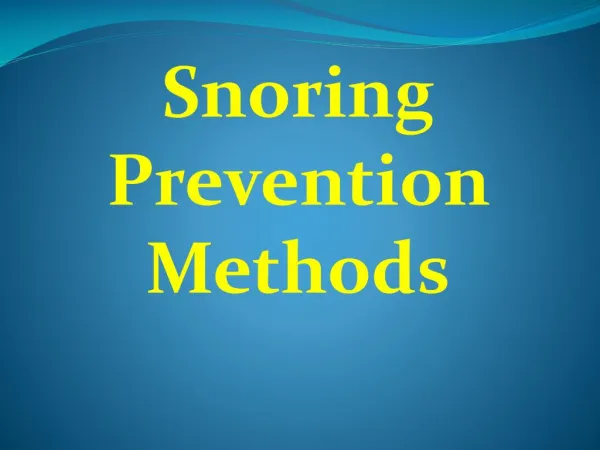 Snoring Prevention Methods