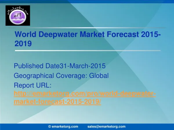 Deepwater Market Key Drivers and Array of Global Deepwater Prospects to 2019 Report
