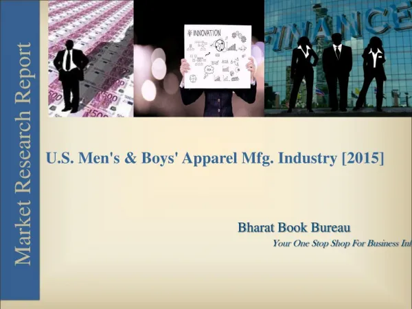 Market Report on U.S. Men's & Boys' Apparel Mfg. Industry [2015]