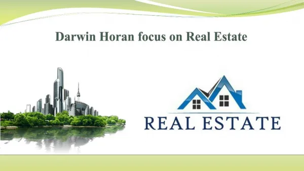 Darwin Horan focus on Real Estate