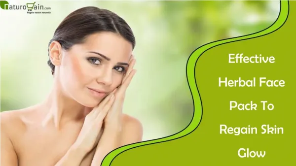 Effective Herbal Face Pack To Regain Skin Glow