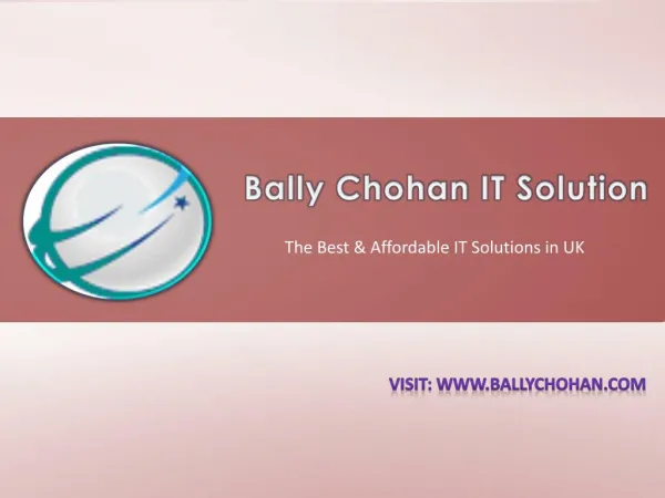 Bally Chohan IT Solution - For Fast, Reliable IT Solutions? in UK