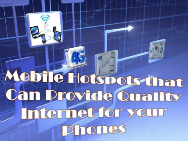 Mobile Hotspots that Can Provide Quality Internet for your Phones