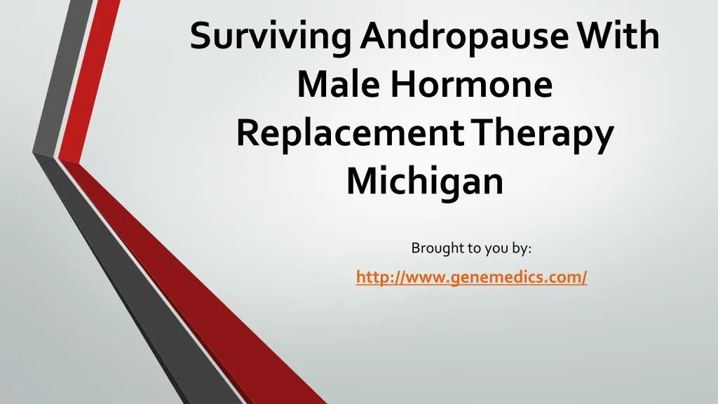 surviving andropause with male hormone replacement therapy michigan