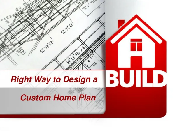 Right Way to Design a Custom Home Plan