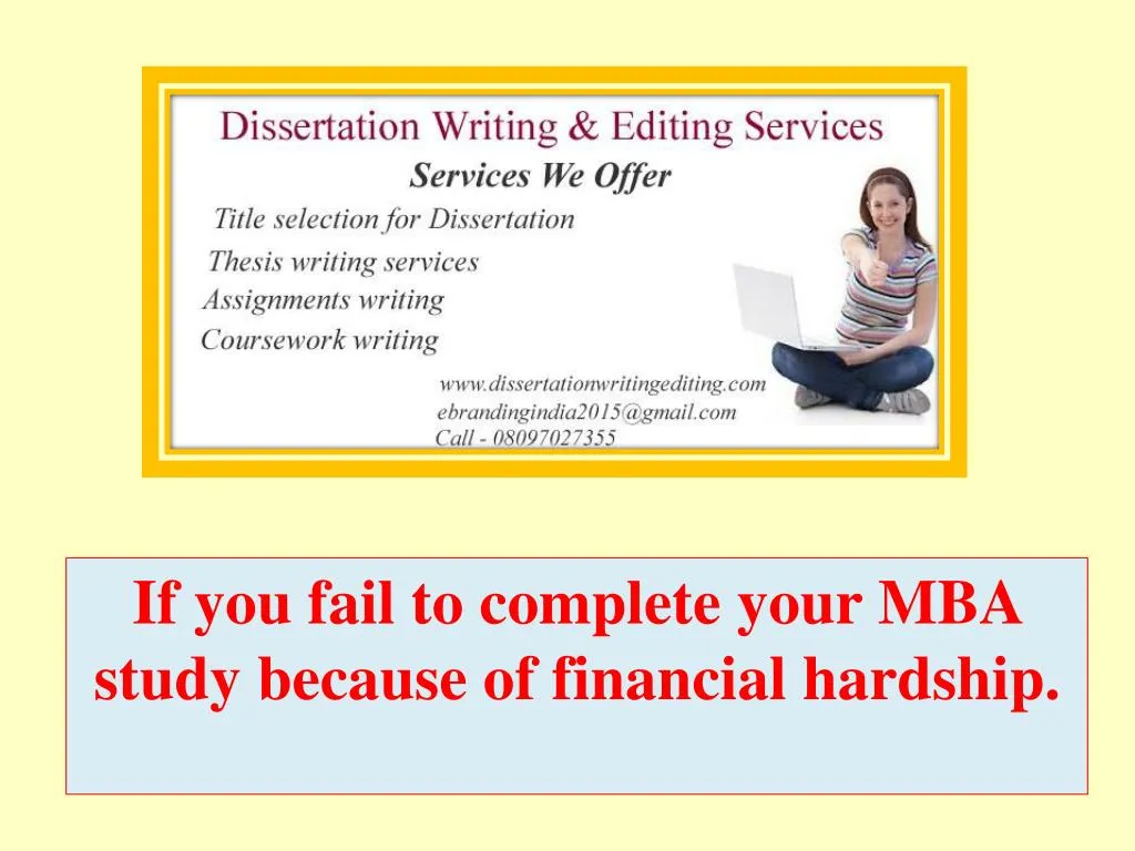 if you fail to complete your mba study because of financial hardship