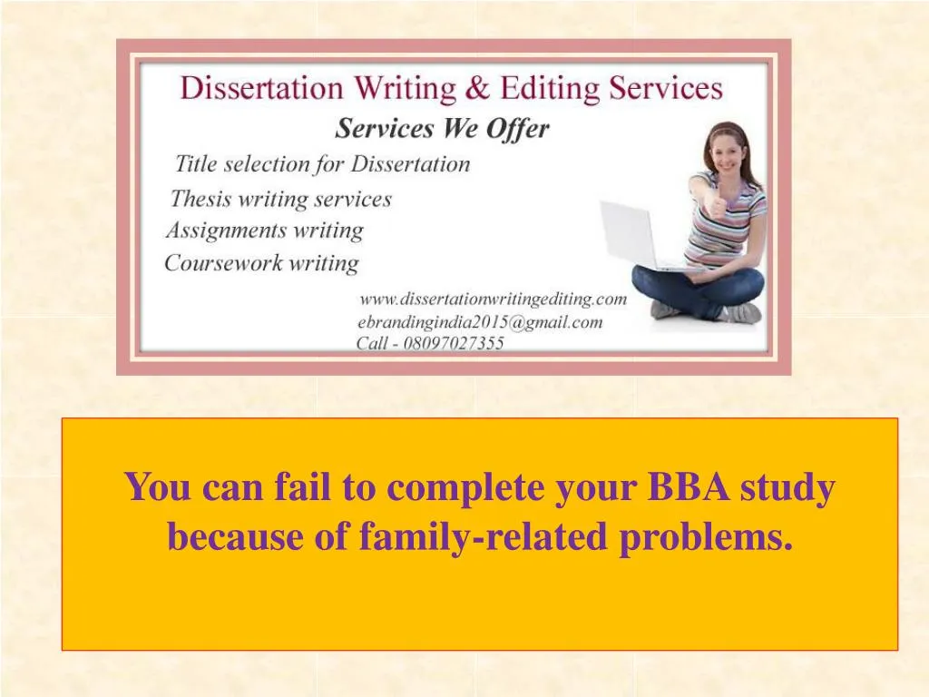 you can fail to complete your bba study because of family related problems