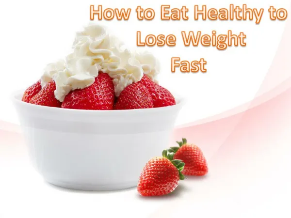 How to Eat Healthy to Lose Weight Fast