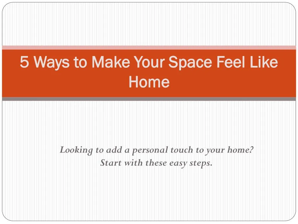 5 ways to make your space feel like home