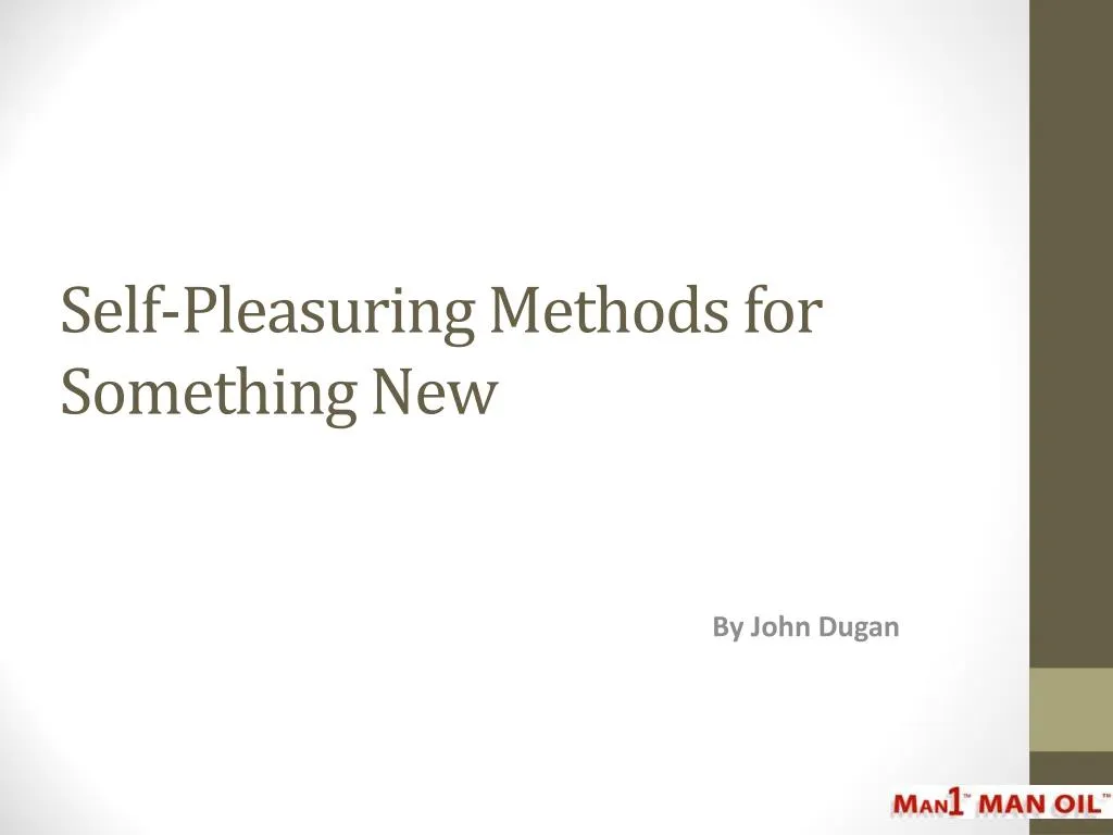 self pleasuring methods for something new