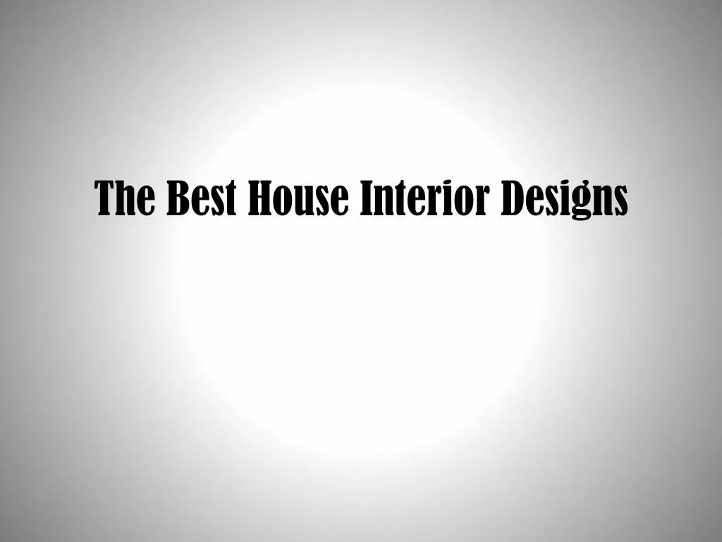 the best house interior designs
