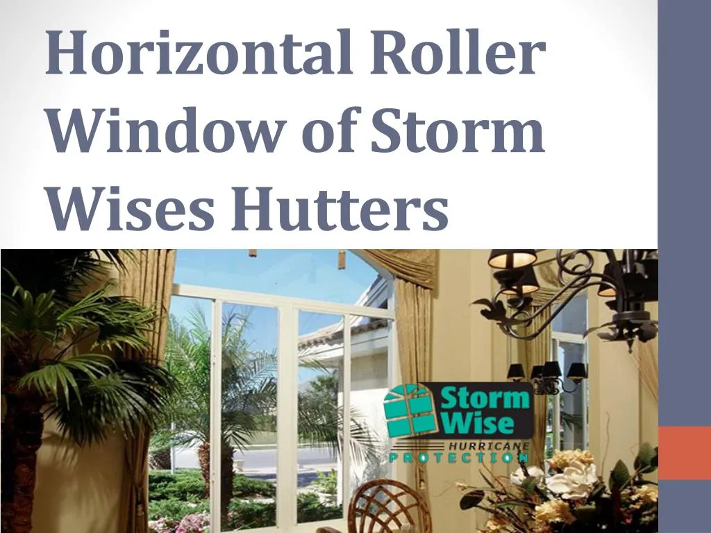horizontal roller window of storm wises hutters
