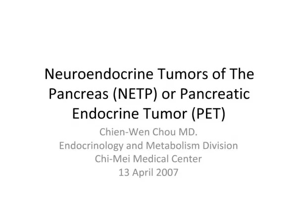 Neuroendocrine Tumors of The Pancreas NETP or Pancreatic Endocrine Tumor PET