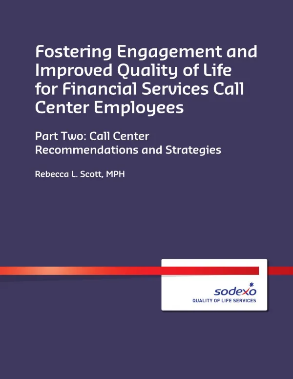 Fostering Engagement and Improved Quality of Life for Financial Services Call Center Employees Part Two