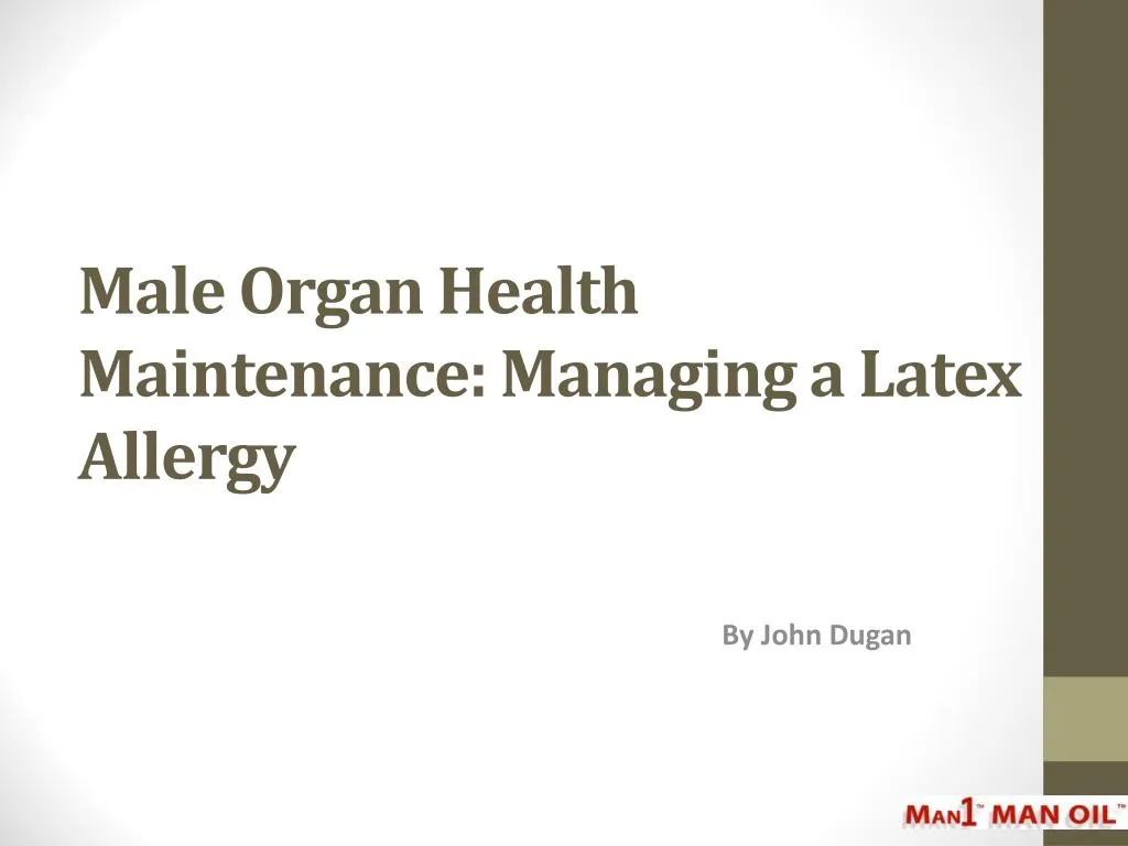 male organ health maintenance managing a latex allergy