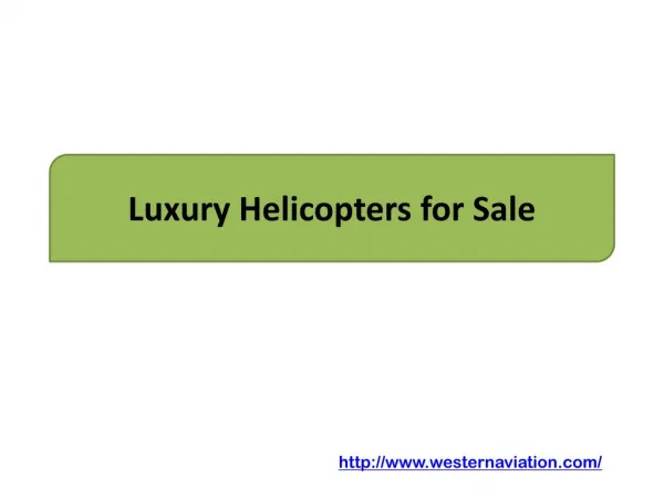 Luxury Helicopters for Sale