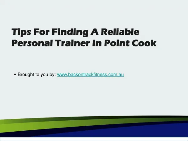 Tips For Finding A Reliable Personal Trainer In Point Cook