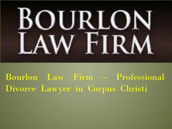 Bourlon Law Firm – Professional Divorce Lawyer in Corpus Christi